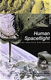 Human Spaceflight: Mission Analysis and Design (Paperback)