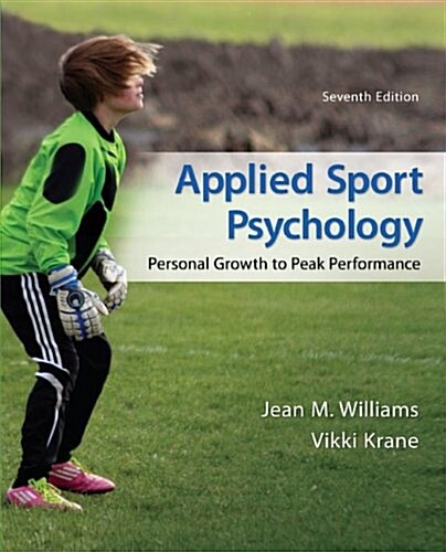 Applied Sport Psychology: Personal Growth to Peak Performance (Paperback, 7)
