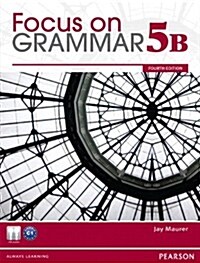 Focus on Grammar Split 5b Student Book with Myenglishlab (Paperback, 4, Revised)