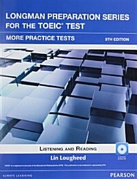 Longman Preparation Series for the Toeic Test: Listening and Reading More Practice + CD-ROM W/Audio and Answer Key (Paperback, 5, Revised)