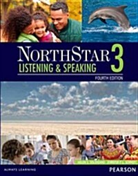 Northstar Listening and Speaking 3 with Myenglishlab (Paperback, 4, Revised)