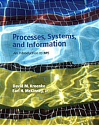 Processes, Systems, and Information with MyMISLab Student Access Code: An Introduction to MIS (Paperback)