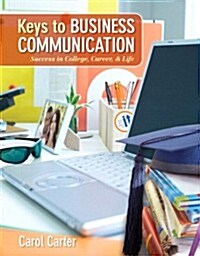 Keys to Business Communication with MyBCommLab Student Access Code: Success in College, Career, & Life (Paperback)