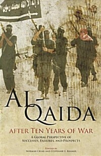 Al-Qaida After Ten Years of War: A Global Perspective of Successes, Failures, and Prospects: A Global Perspective of Successes, Failures, and Prospect (Paperback, None, First)