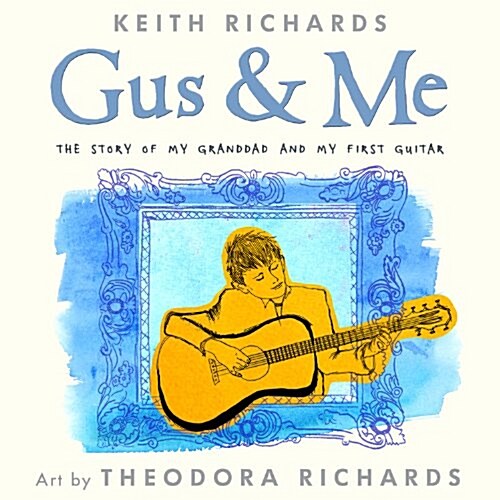 Gus & Me: The Story of My Granddad and My First Guitar (Hardcover)