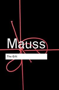 The Gift : The Form and Reason for Exchange in Archaic Societies (Hardcover, 2 ed)