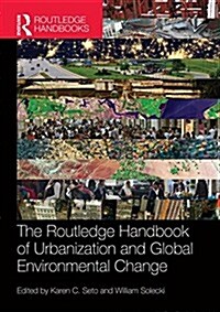 The Routledge Handbook of Urbanization and Global Environmental Change (Hardcover)