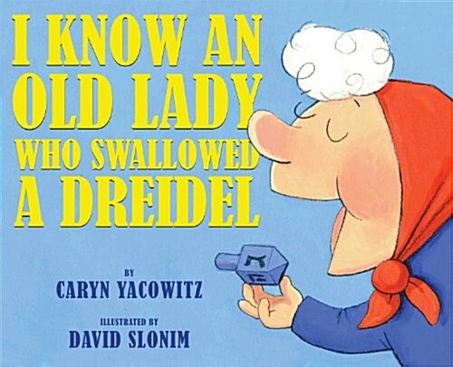I Know an Old Lady Who Swallowed a Dreidel (Hardcover)