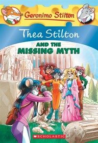 Thea Stilton and the Missing Myth (Paperback)