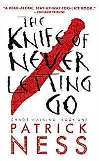 The Knife of Never Letting Go (Prebound, Bound for Schoo)