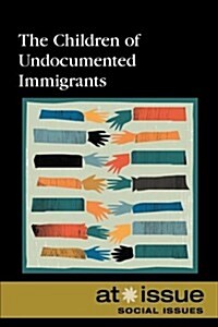 The Children of Undocumented Immigrants (Paperback)