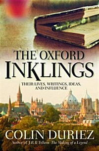 The Oxford Inklings : Lewis, Tolkien and Their Circle (Paperback, New ed)