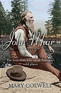 John Muir : The Scotsman Who Saved Americas Wild Places (Paperback, New ed)