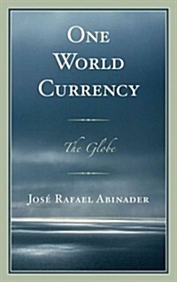 One World Currency: The Globe (Hardcover)