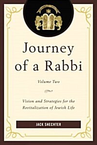 Journey of a Rabbi: Vision and Strategies for the Revitalization of Jewish Life (Paperback)