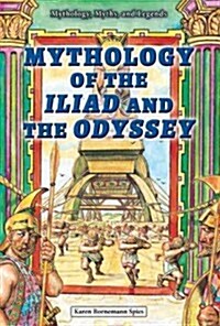 Mythology of the Iliad and the Odyssey (Library Binding)