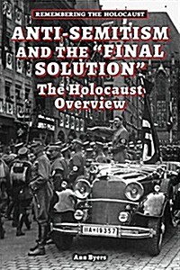 Anti-Semitism and the Final Solution: The Holocaust Overview (Paperback)