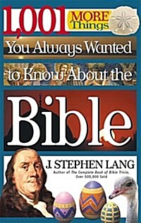 1,001 More Things You Always Wanted to Know About the Bible (Paperback)