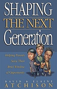 Shaping the Next Generation (Paperback)