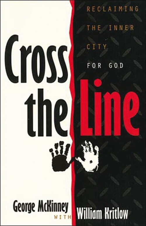 Cross the Line: Reclaiming the Inner City for God (Paperback)
