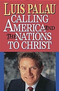 Calling America and the Nations to Christ (Paperback)