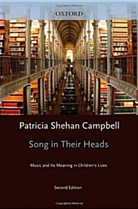 Songs in Their Heads: Music and Its Meaning in Childrens Lives, Second Edition (Hardcover, 2, Revised)