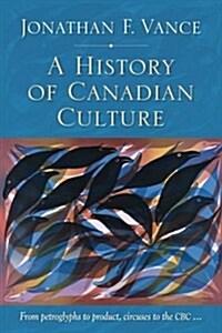A History of Canadian Culture (Paperback)