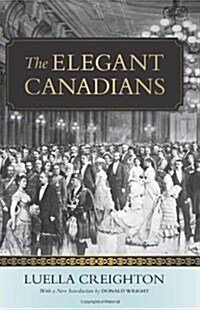 The Elegant Canadians (Paperback, Revised)
