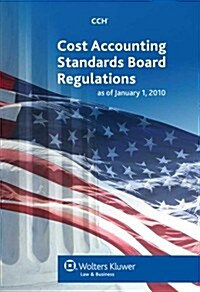 Cost Accounting Standards Board Regulations as of January 1, 2010 (Paperback)