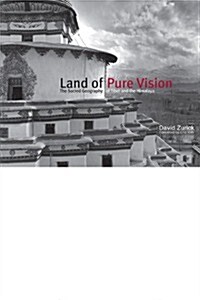 Land of Pure Vision: The Sacred Geography of Tibet and the Himalaya (Hardcover)