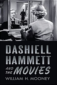 Dashiell Hammett and the Movies (Hardcover)