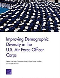 Improving Demographic Diversity in the U.S. Air Force Officer Corps (Paperback)