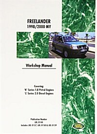 Land Rover Freelander (Lr2) Official Workshop Manual: 1998, 1999, 2000: Covering K Series 1.8 Petrol Engines & L Series 2.0 Diesel Engines (Paperback)