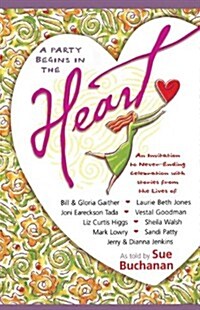 A Party Begins in the Heart (Paperback)