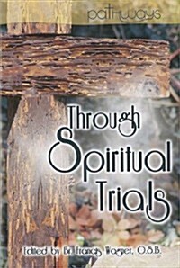 Through Spiritual Trials (Paperback)