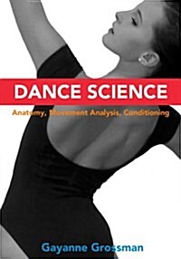 Dance Science: Anatomy, Movement Analysis, Conditioning (Hardcover)