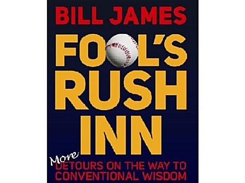 Fools Rush Inn: More Detours on the Way to Conventional Wisdom (Paperback)