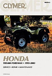 Clymer Honda TRX400 Foreman 1995- (Paperback, 3rd ed.)