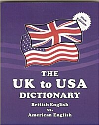 The UK to USA Dictionary: British English vs. American English (Paperback, 3)