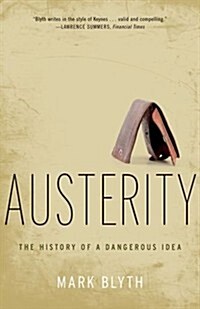 Austerity: The History of a Dangerous Idea (Paperback)