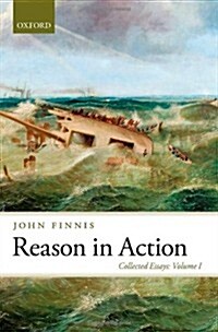 Reason in Action : Collected Essays Volume I (Hardcover)