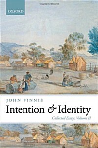 Intention and Identity : Collected Essays Volume II (Hardcover)