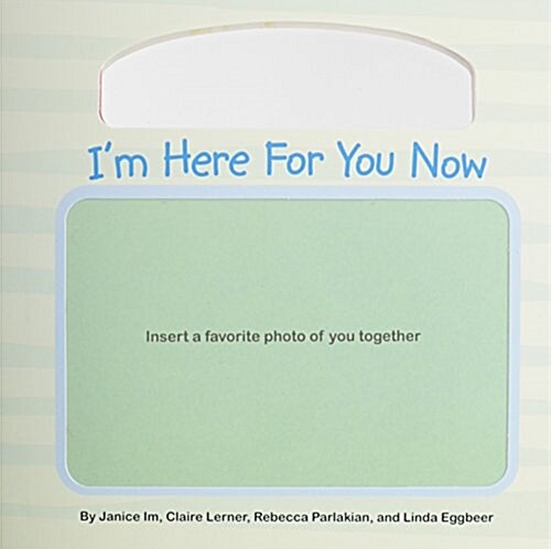 Im Here for You Now (Board Books)