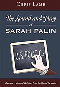 The Sound and Fury of Sarah Palin (Paperback)