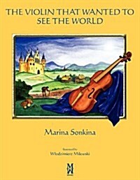 The Violin That Wanted to See the World (Paperback)