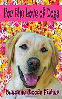 For the Love of Dogs (Paperback)