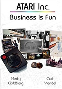 Atari Inc.: Business Is Fun (Paperback)