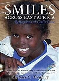 Smiles Across East Africa: Reflections of Gods Love (Hardcover)