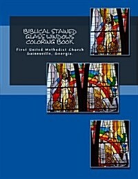 Biblical Stained Glass Windows Coloring Book: Learning the Bible Through Stained Glass (Paperback)