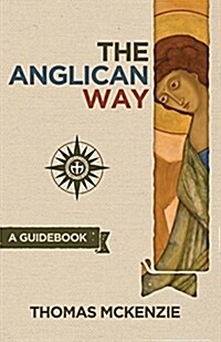 The Anglican Way: A Guidebook (Paperback)